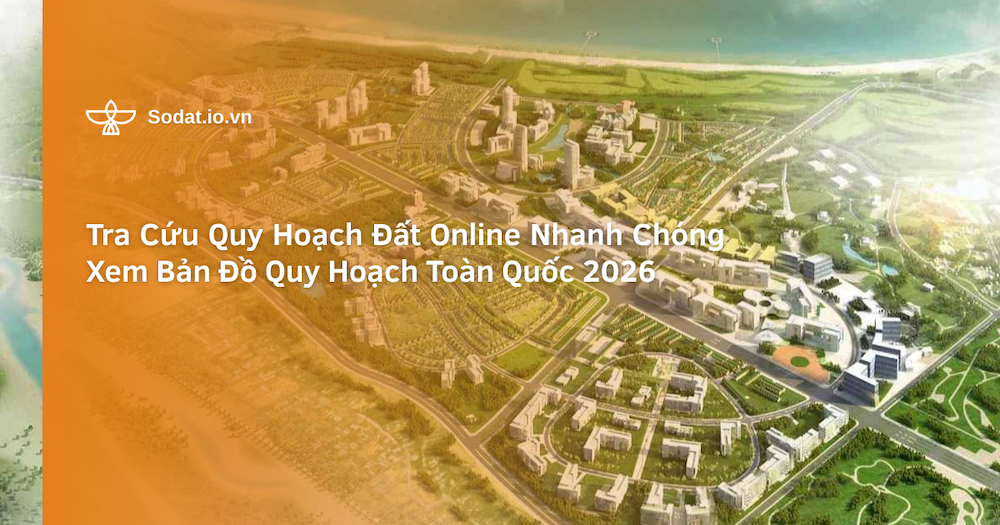 Tra Cứu Quy Hoạch Đất Online Nhanh Chóng — Xem Bản Đồ Quy Hoạch Toàn Quốc 2026